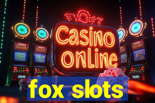 fox slots