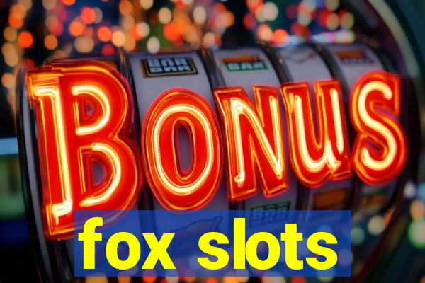 fox slots