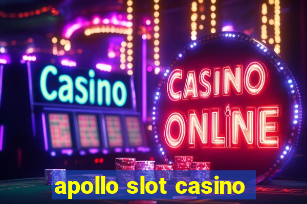 apollo slot casino