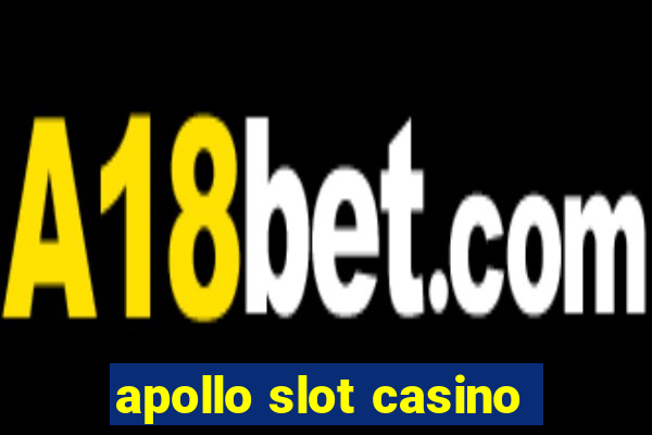 apollo slot casino