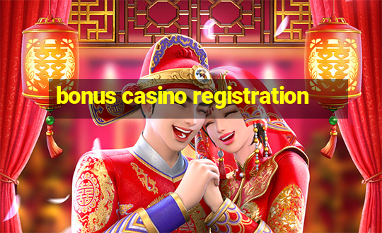 bonus casino registration