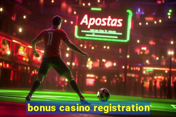 bonus casino registration