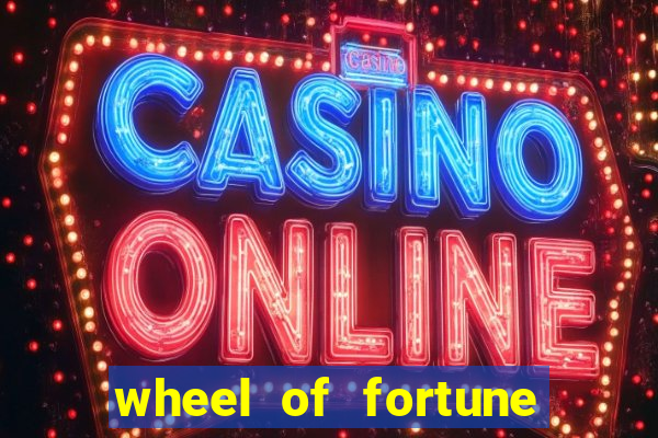 wheel of fortune casino slot