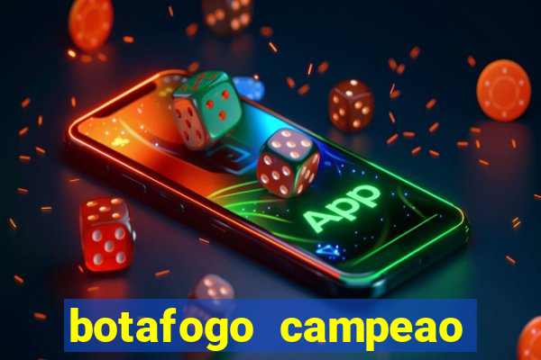 botafogo campeao brasileiro roubado