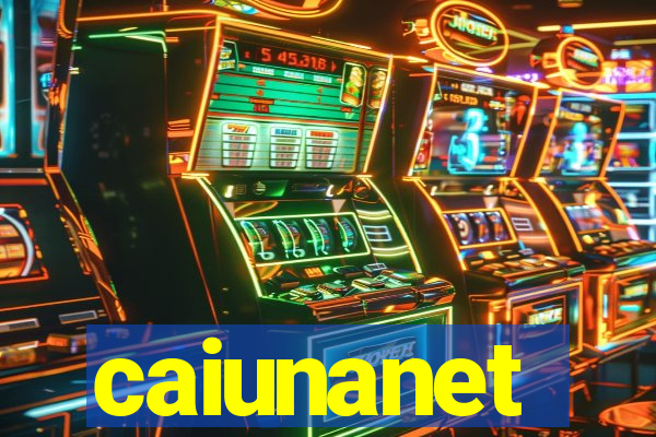 caiunanet