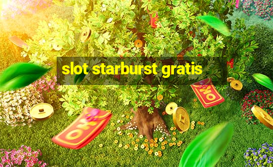 slot starburst gratis