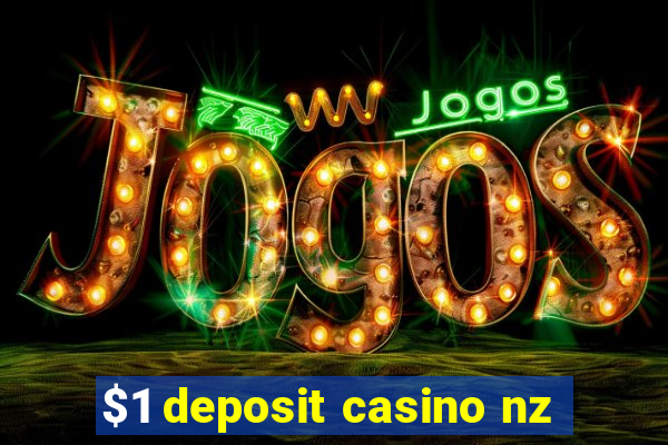 $1 deposit casino nz