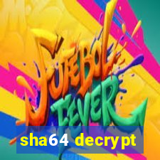 sha64 decrypt