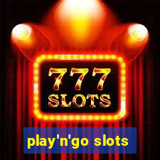 play'n'go slots