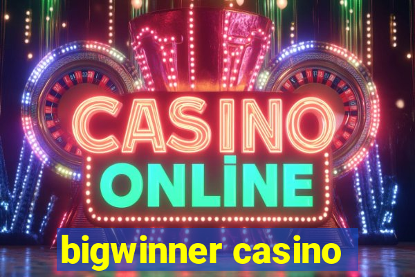 bigwinner casino