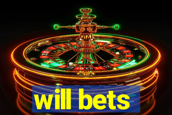 will bets