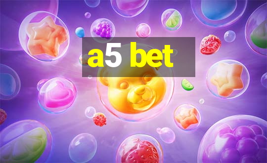 a5 bet