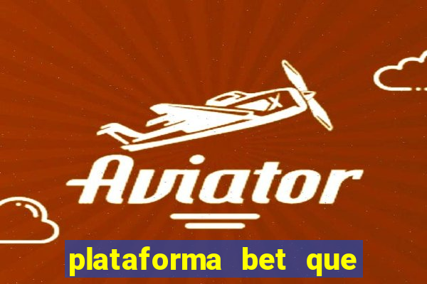 plataforma bet que paga no cadastro