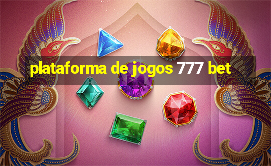 plataforma de jogos 777 bet