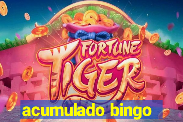 acumulado bingo