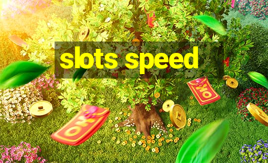 slots speed