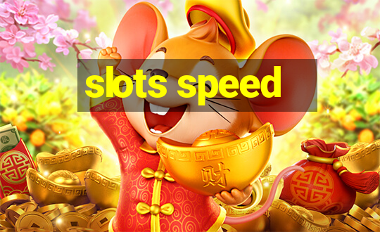 slots speed