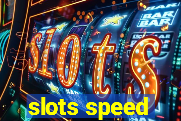 slots speed