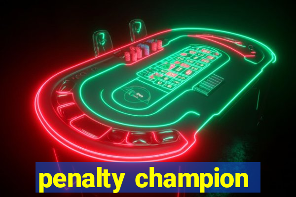 penalty champion