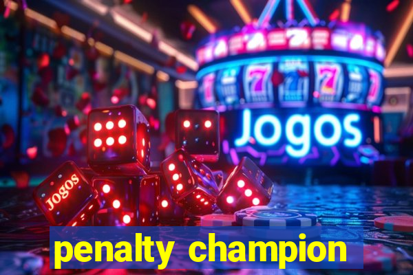 penalty champion