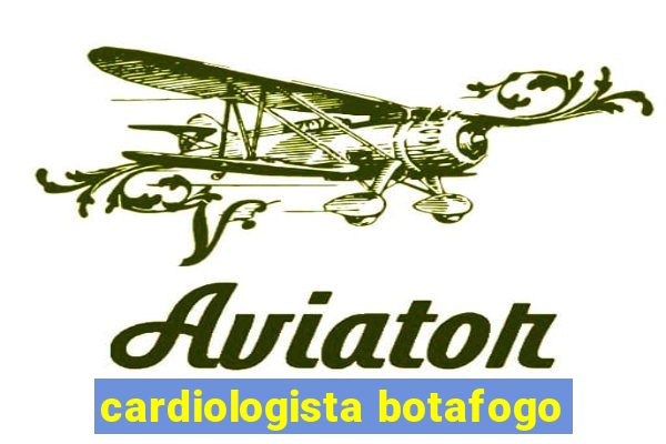 cardiologista botafogo