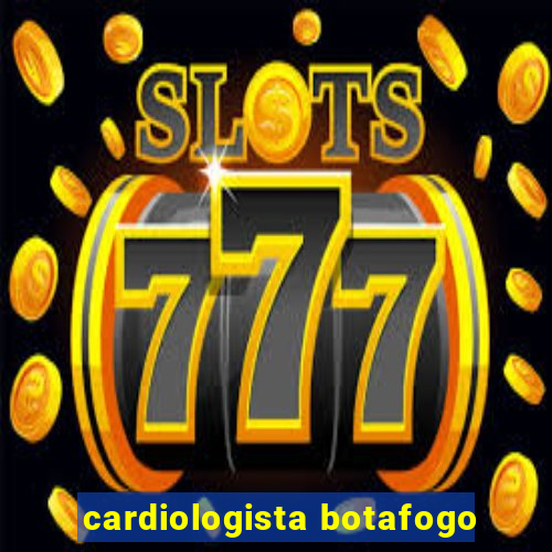 cardiologista botafogo