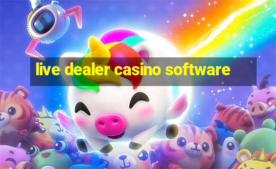 live dealer casino software