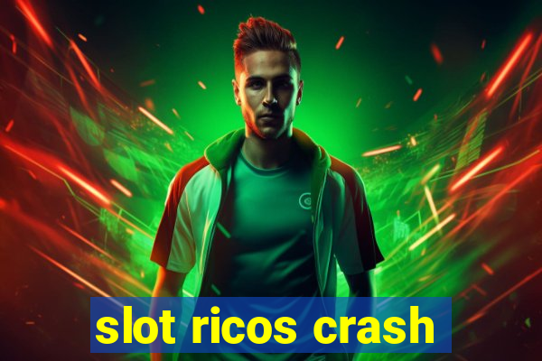 slot ricos crash