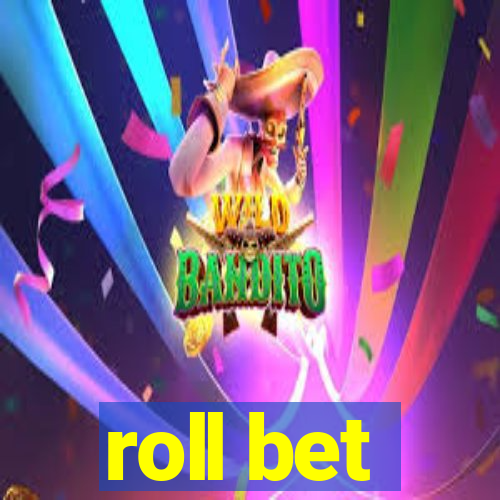 roll bet