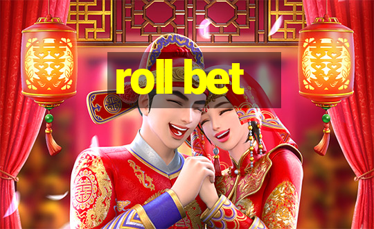 roll bet