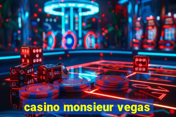 casino monsieur vegas