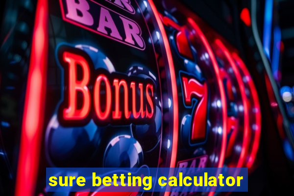 sure betting calculator