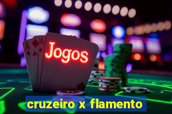 cruzeiro x flamento