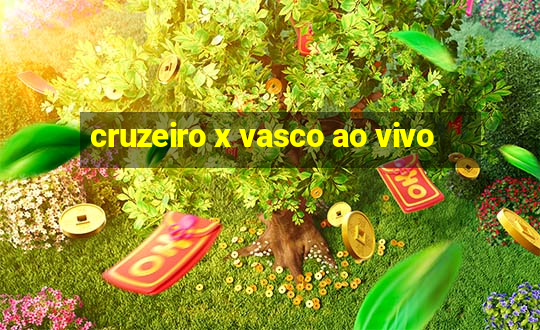 cruzeiro x vasco ao vivo