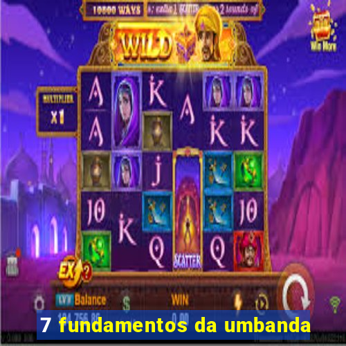 7 fundamentos da umbanda