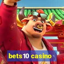 bets10 casino