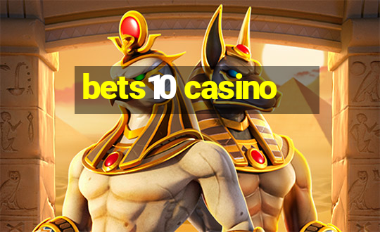 bets10 casino