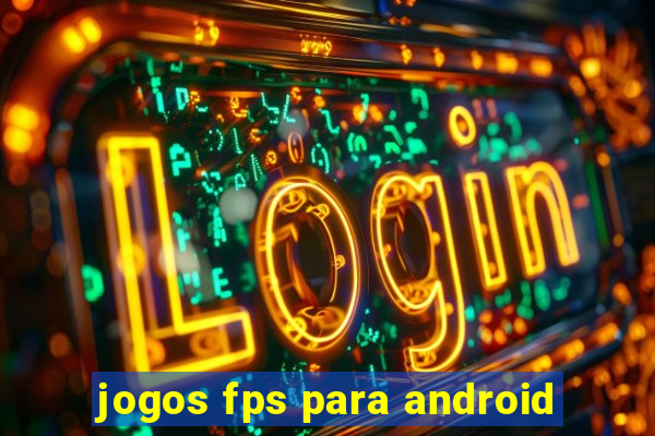 jogos fps para android