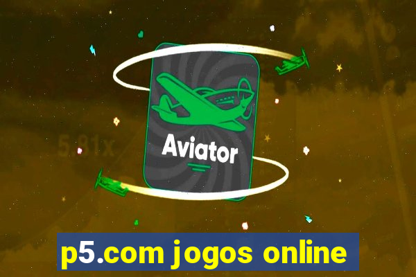 p5.com jogos online