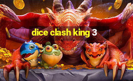 dice clash king 3