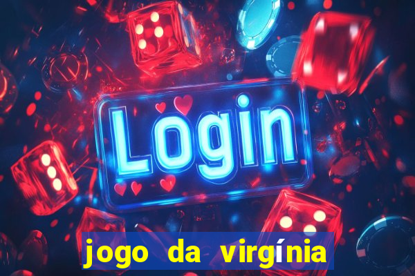 jogo da virgínia esporte da sorte