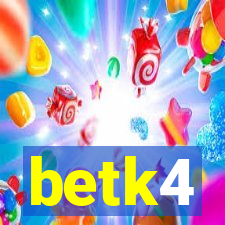 betk4