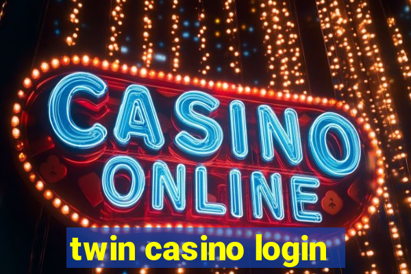 twin casino login