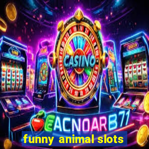 funny animal slots