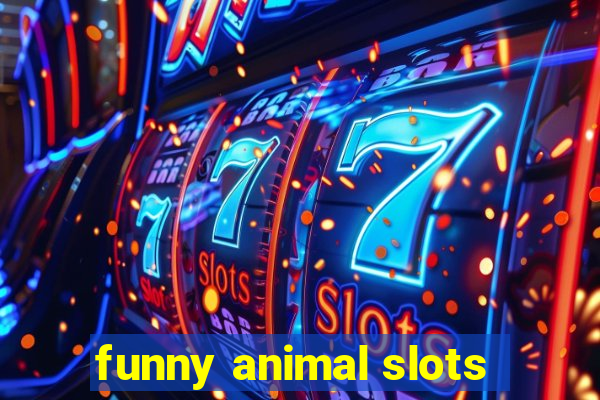 funny animal slots