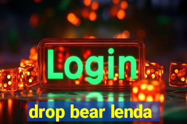 drop bear lenda