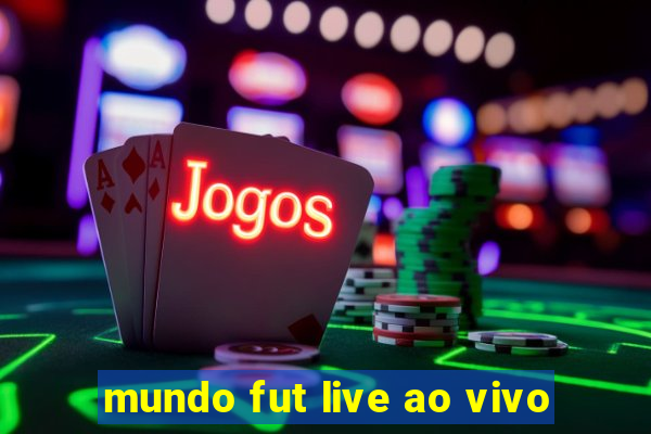 mundo fut live ao vivo