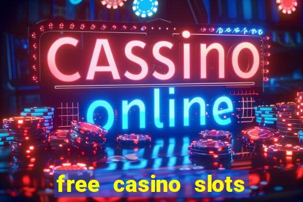 free casino slots games free