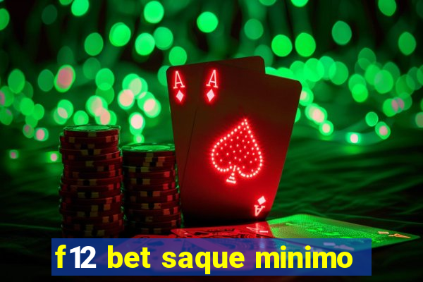 f12 bet saque minimo