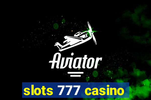 slots 777 casino